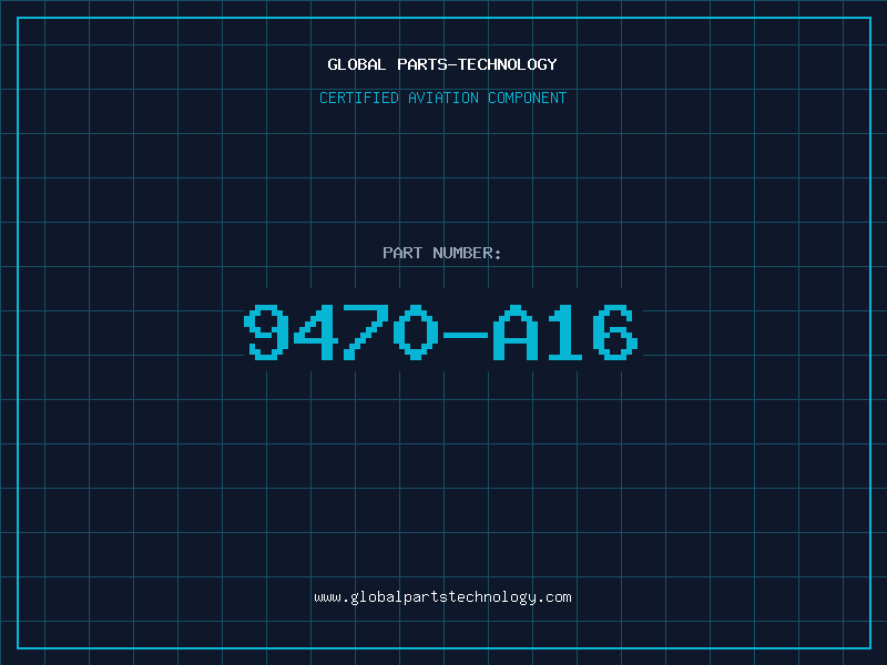 Aviation Part 9470-A16