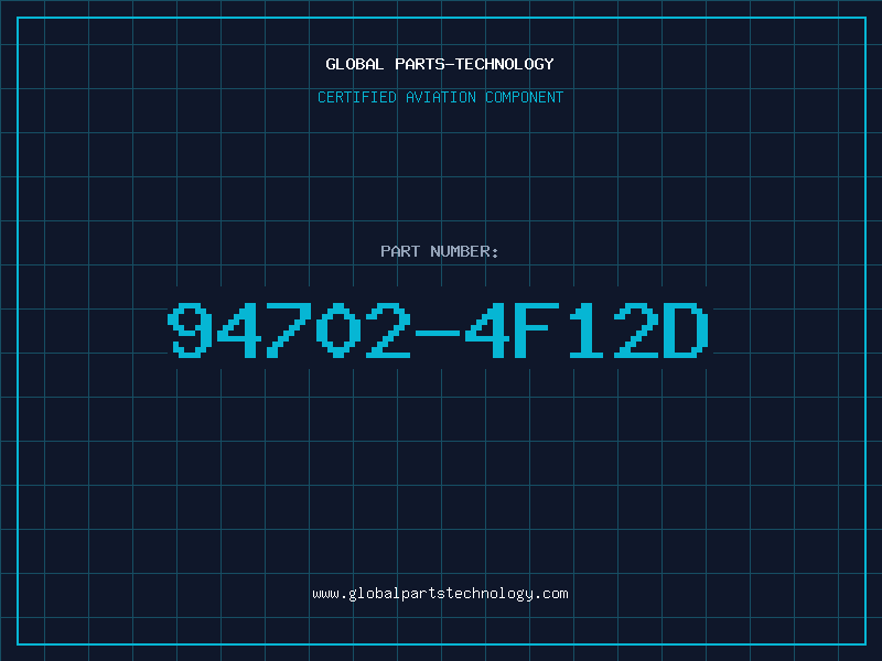 Aviation Part 94702-4F12D