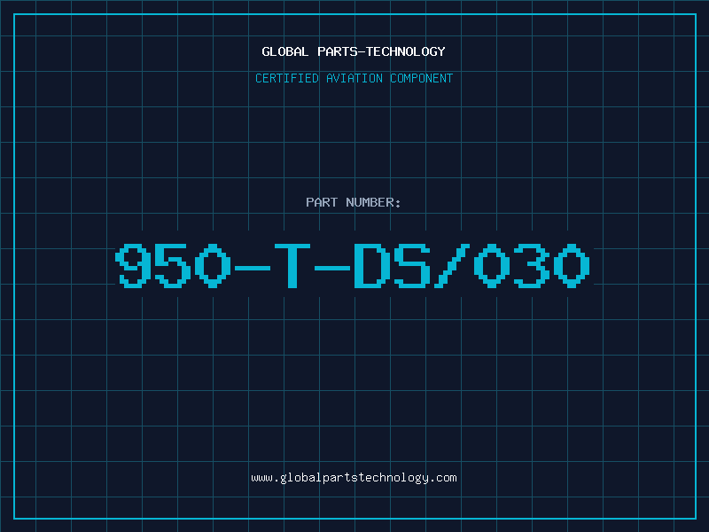 Aviation Part 950-T-DS/030