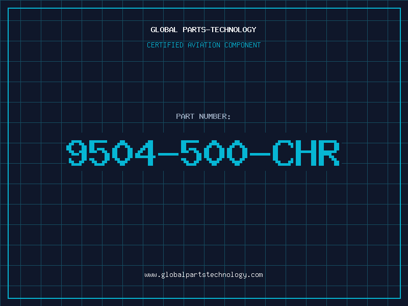 Aviation Part 9504-500-CHR