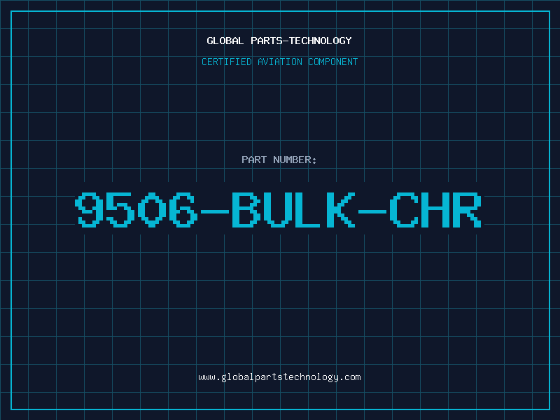 Aviation Part 9506-BULK-CHR