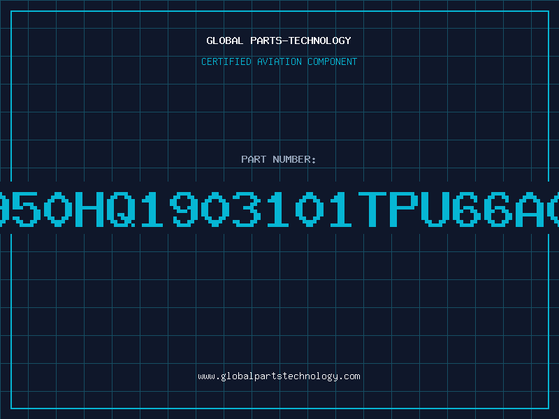 Aviation Part 950HQ1903101TPU66A0