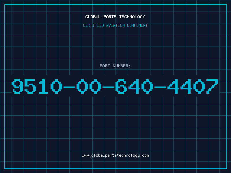 Aviation Part 9510-00-640-4407