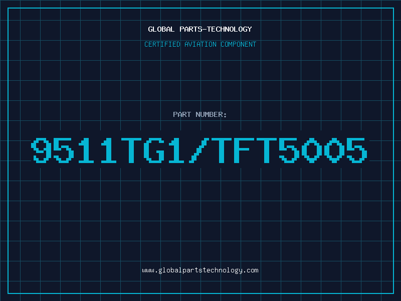Aviation Part 9511TG1/TFT5005