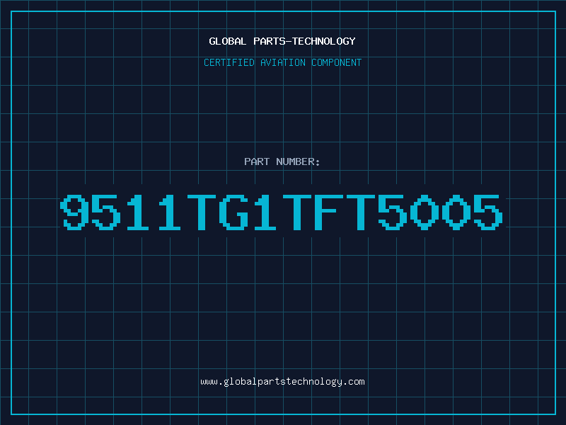 Aviation Part 9511TG1TFT5005