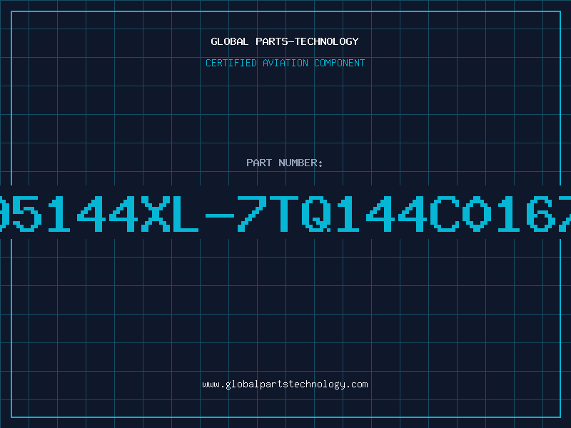 Aviation Part 95144XL-7TQ144C0167