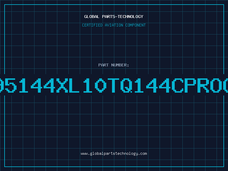 Aviation Part 95144XL10TQ144CPROG