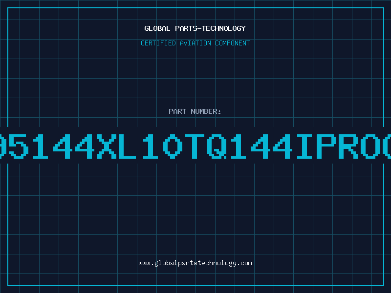 Aviation Part 95144XL10TQ144IPROG
