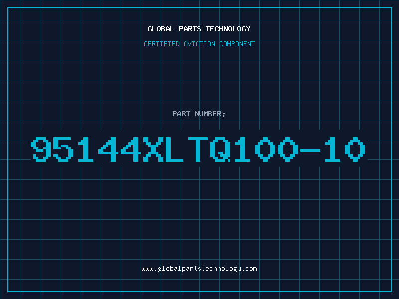 Aviation Part 95144XLTQ100-10