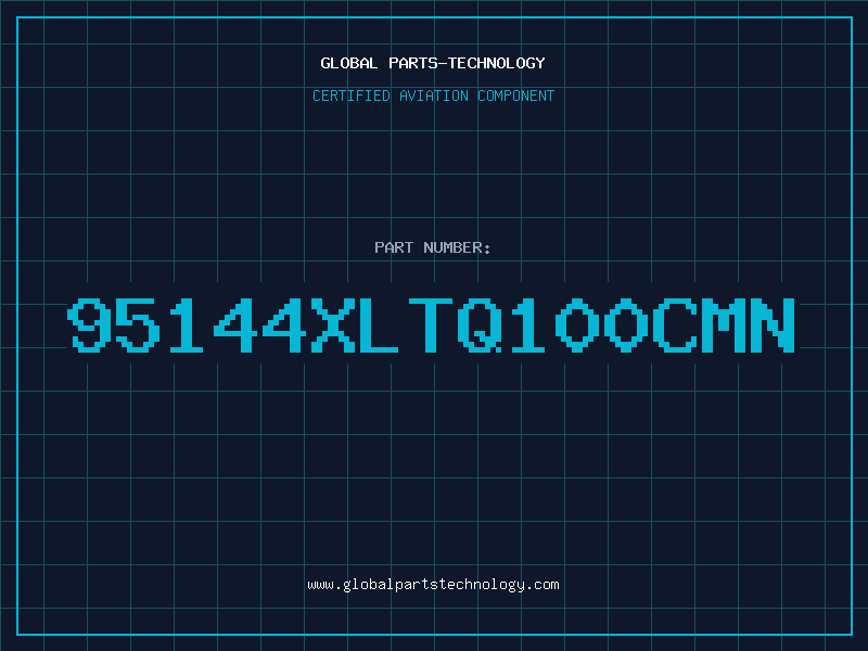 Aviation Part 95144XLTQ100CMN