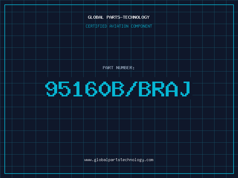 Aviation Part 95160B/BRAJ