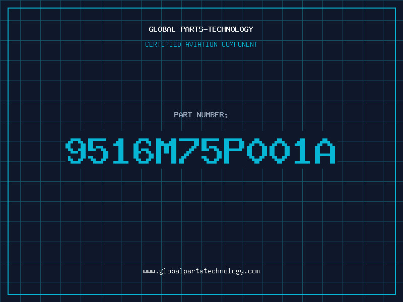 Aviation Part 9516M75P001A