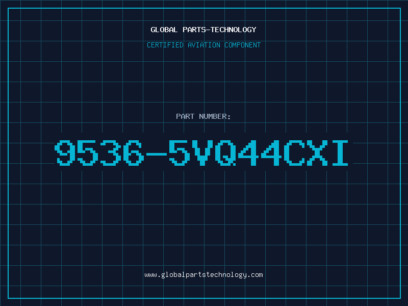 Aviation Part 9536-5VQ44CXI