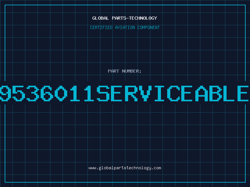 Aviation Part 9536011serviceable