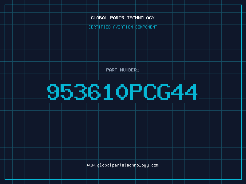 Aviation Part 953610PCG44