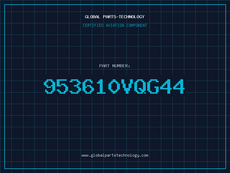 Aviation Part 953610VQG44