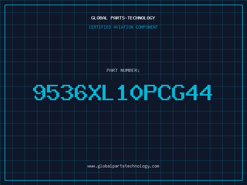 Aviation Part 9536XL10PCG44