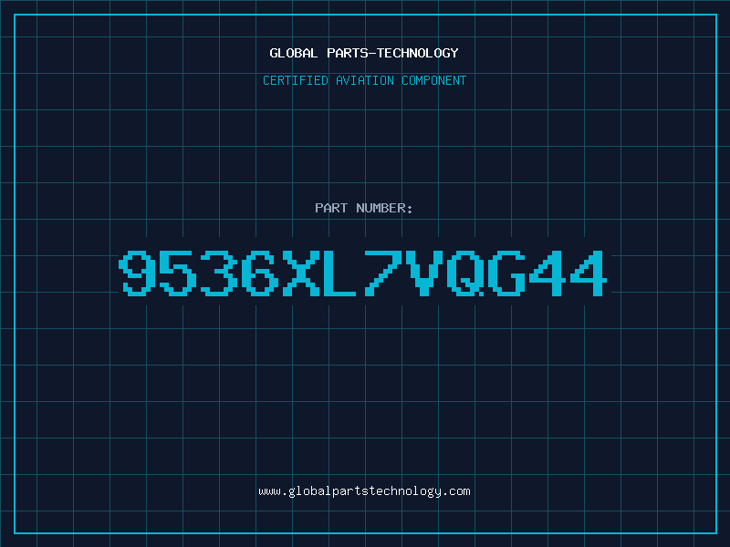 Aviation Part 9536XL7VQG44