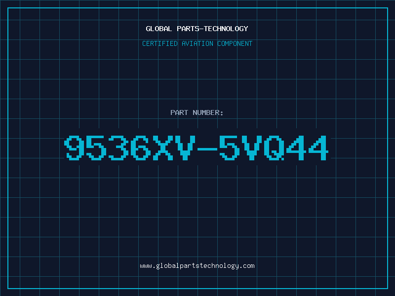 Aviation Part 9536XV-5VQ44