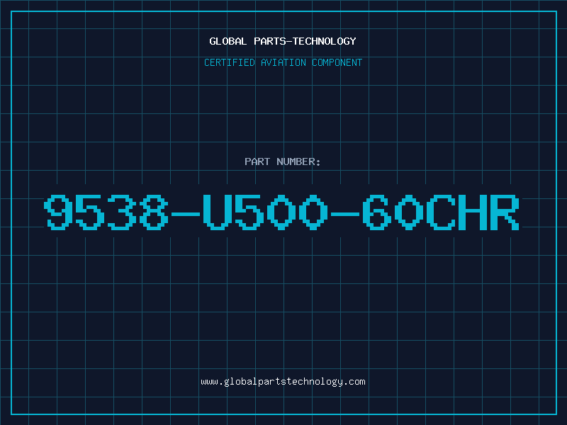 Aviation Part 9538-U500-60CHR