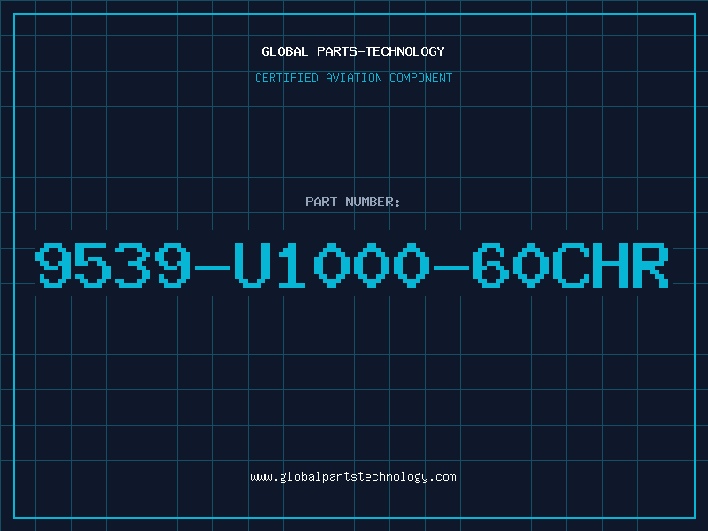 Aviation Part 9539-U1000-60CHR