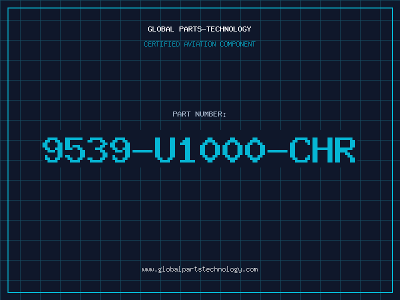 Aviation Part 9539-U1000-CHR