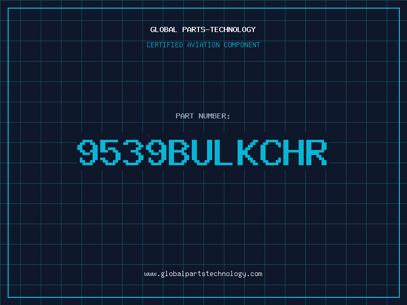Aviation Part 9539BULKCHR