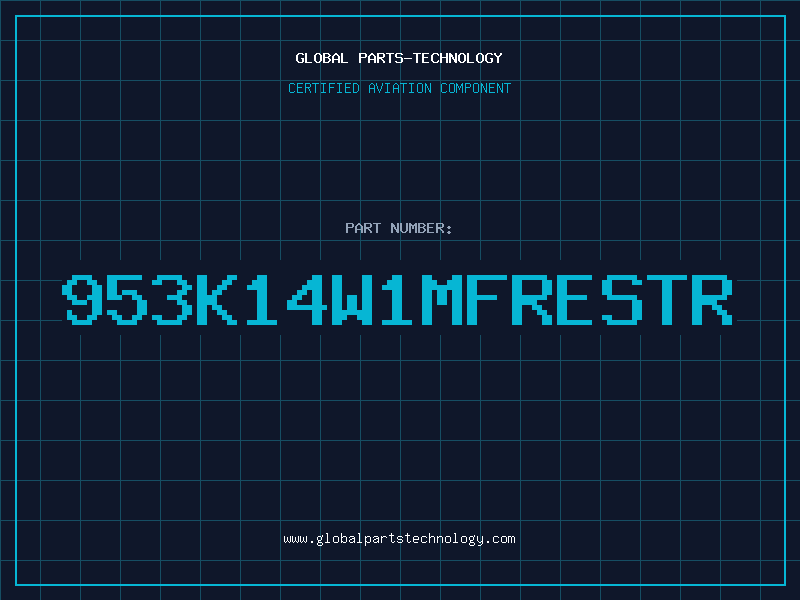 Aviation Part 953K14W1MFRESTR