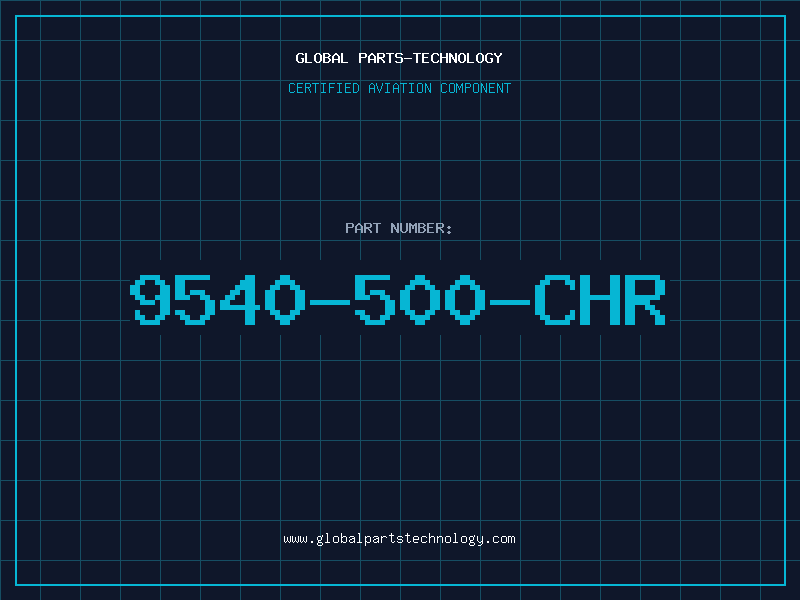 Aviation Part 9540-500-CHR