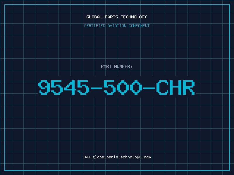 Aviation Part 9545-500-CHR