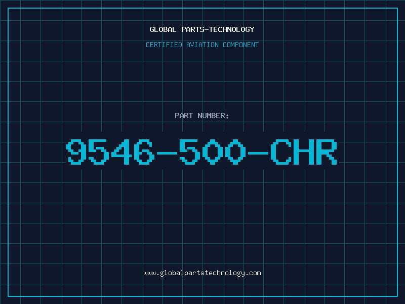 Aviation Part 9546-500-CHR
