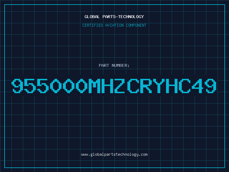 Aviation Part 955000MHZCRYHC49
