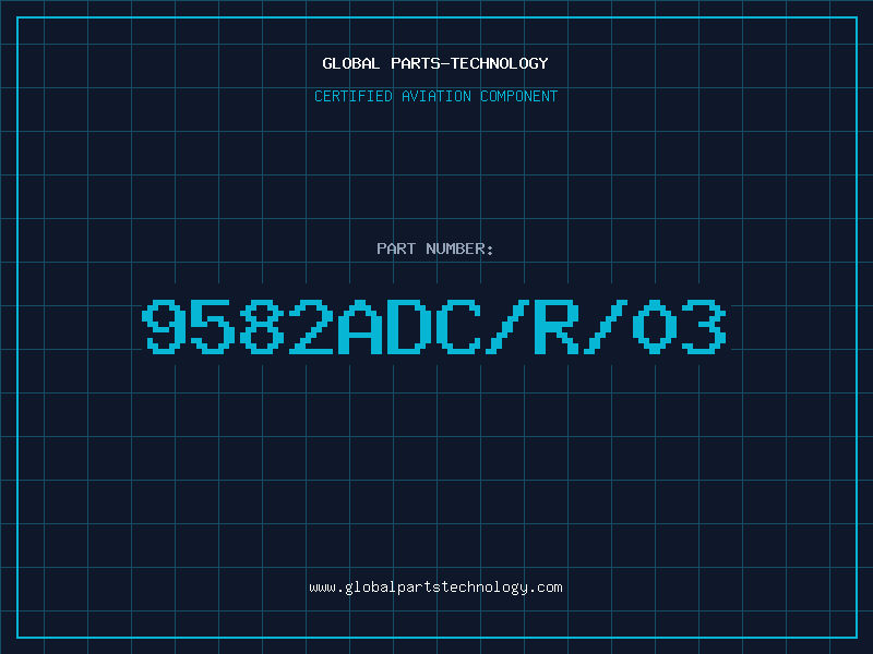 Aviation Part 9582ADC/R/03