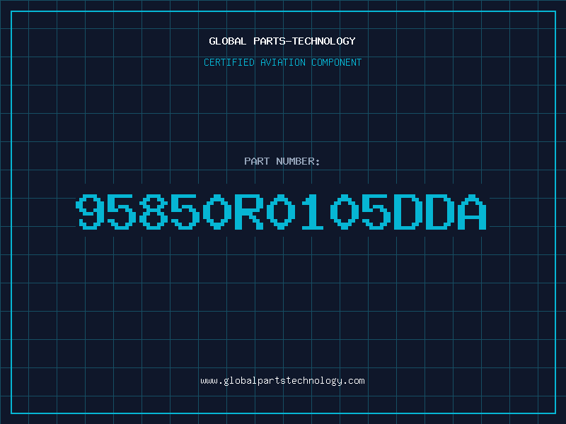 Aviation Part 95850R0105DDA