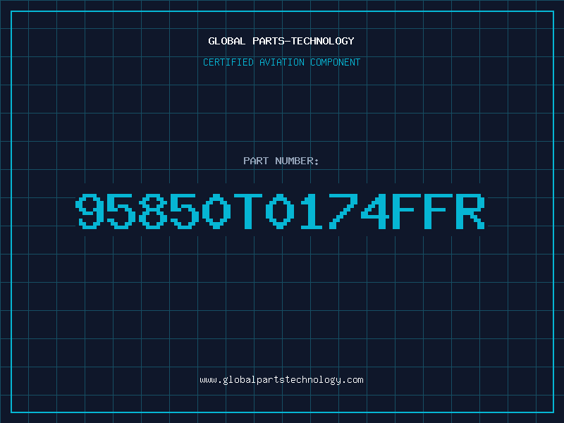 Aviation Part 95850T0174FFR