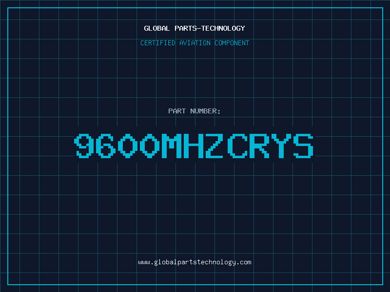 Aviation Part 9600MHZCRYS