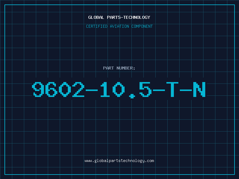 Aviation Part 9602-10.5-T-N