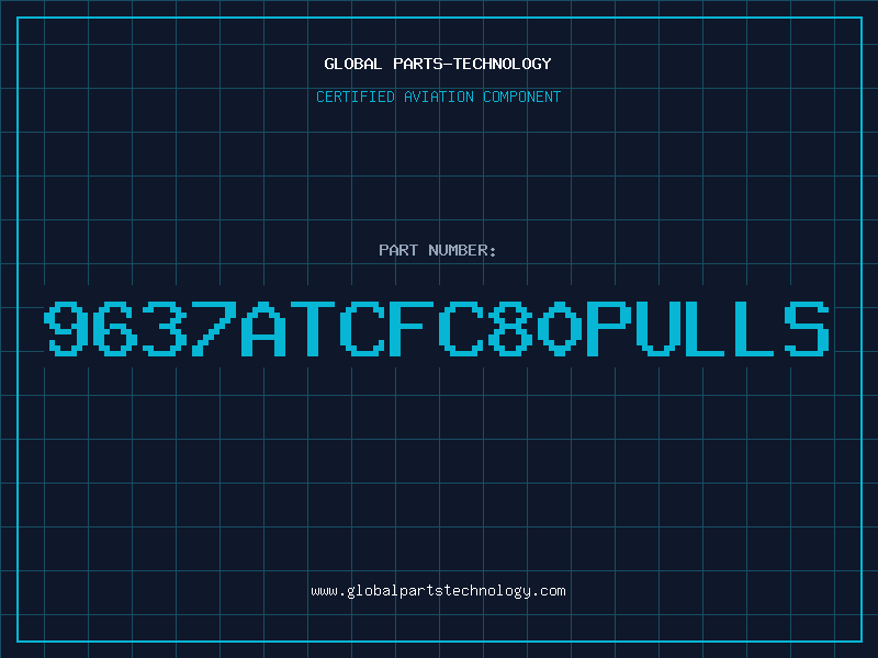 Aviation Part 9637ATCFC80PULLS
