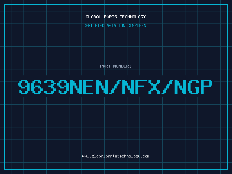 Aviation Part 9639NEN/NFX/NGP