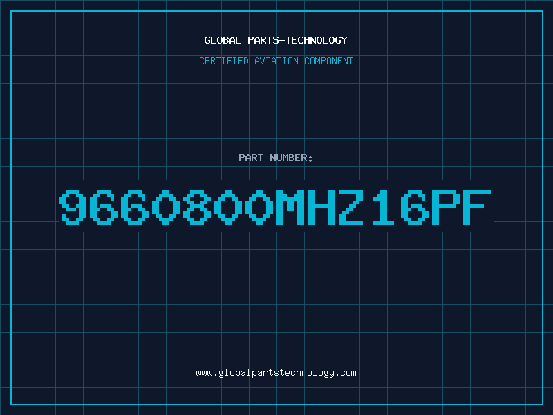 Aviation Part 9660800MHZ16PF