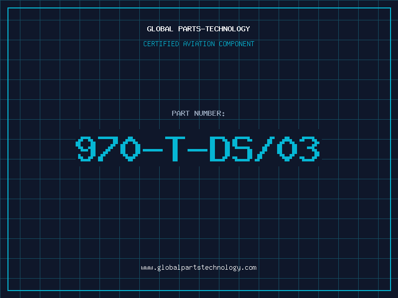 Aviation Part 970-T-DS/03