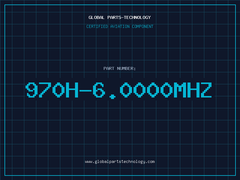 Aviation Part 970H-6.0000MHZ
