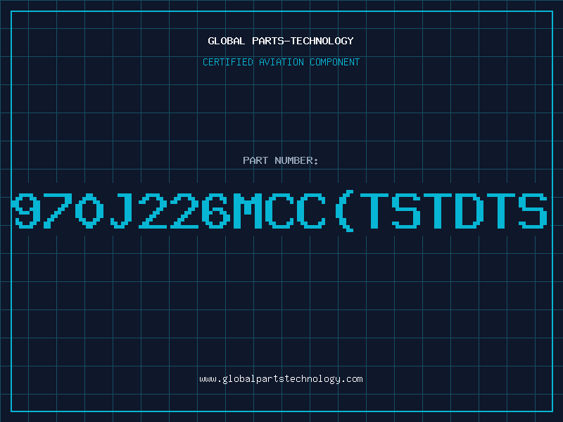 Aviation Part 970J226MCC(TSTDTS