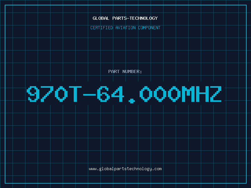 Aviation Part 970T-64.000MHZ