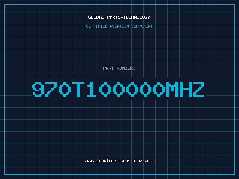 Aviation Part 970T100000MHZ