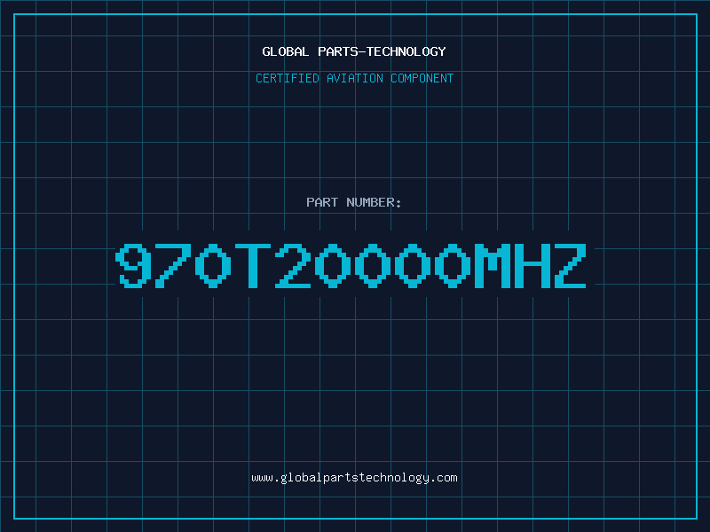 Aviation Part 970T20000MHZ