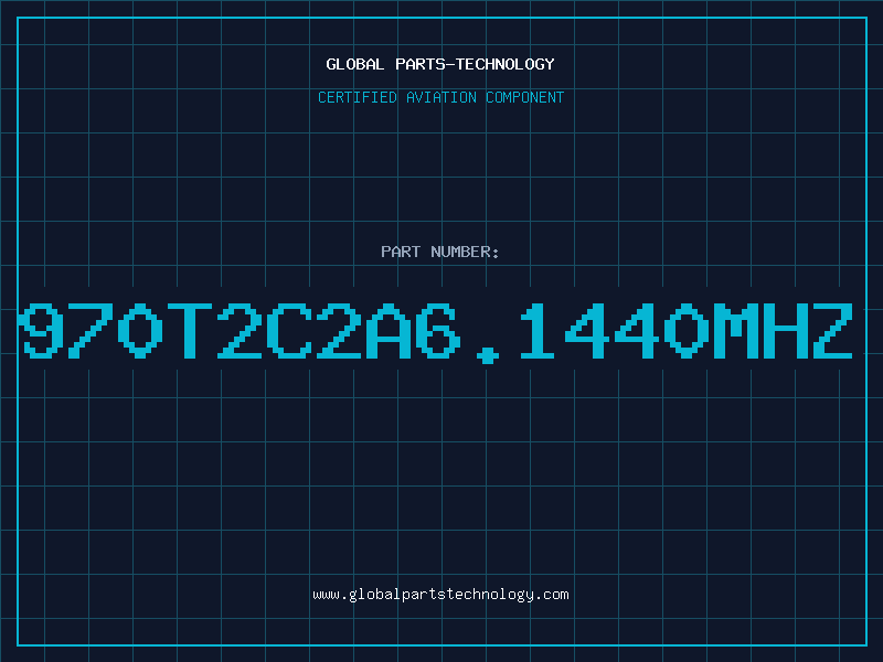 Aviation Part 970T2C2A6.1440MHZ