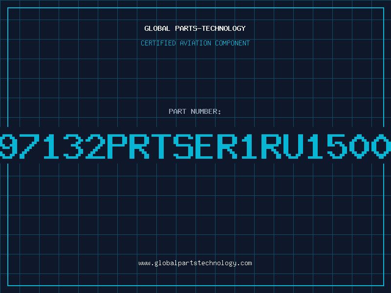 Aviation Part 97132PRTSER1RU1500