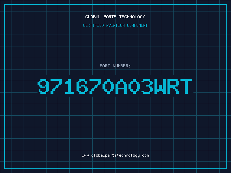 Aviation Part 971670A03WRT