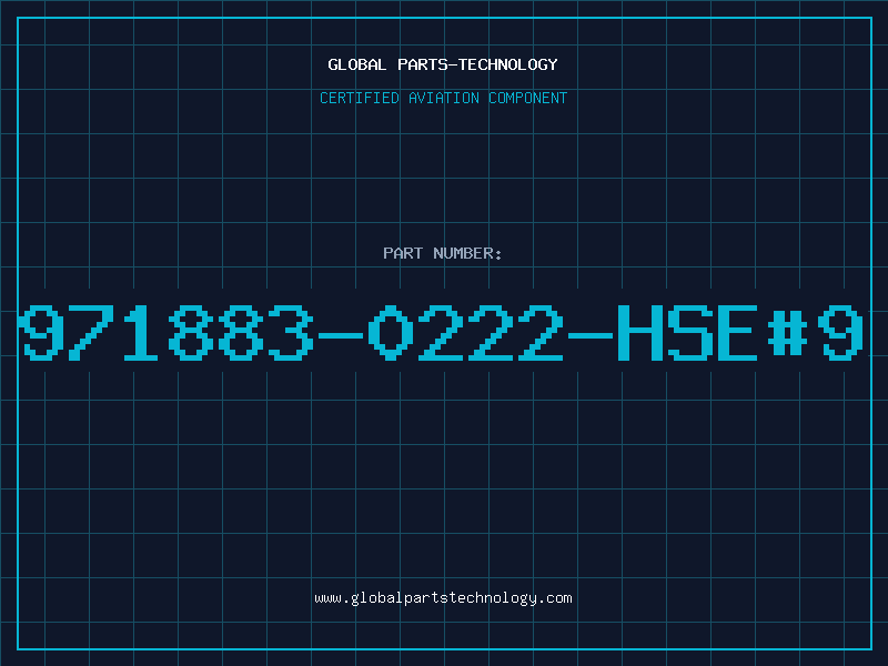Aviation Part 971883-0222-HSE#9